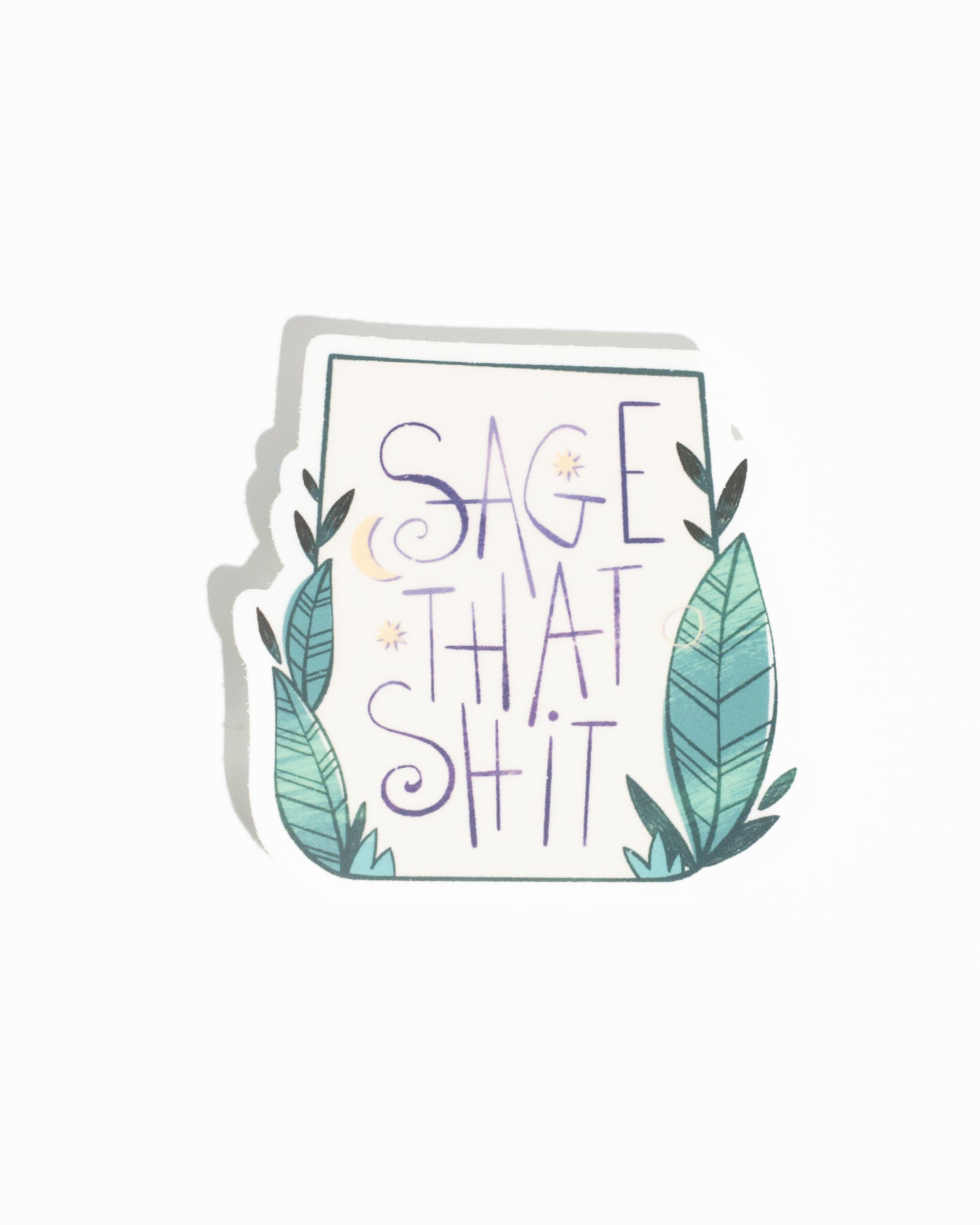 Sage That Shit – Mental Health Awareness Sticker
