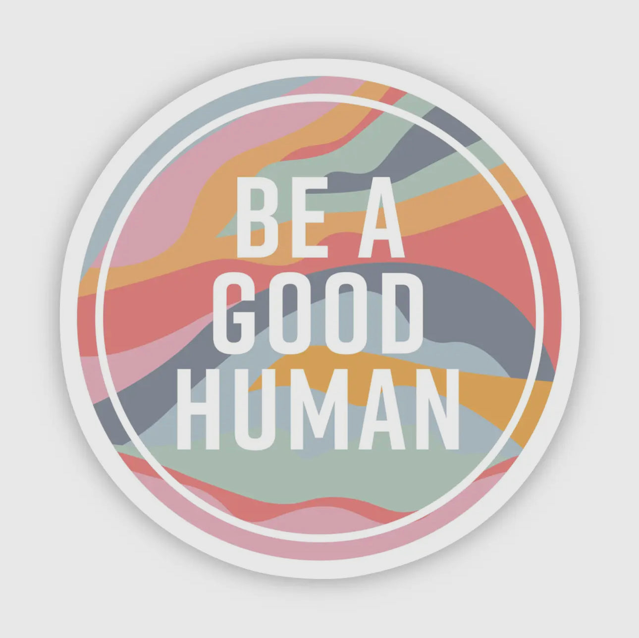 Be a Good Human – Mental Health Awareness Sticker
