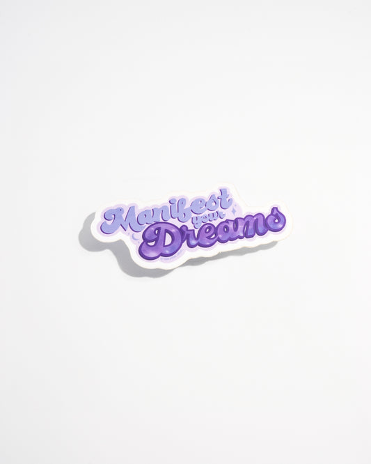 Manifest Your Dreams Sticker